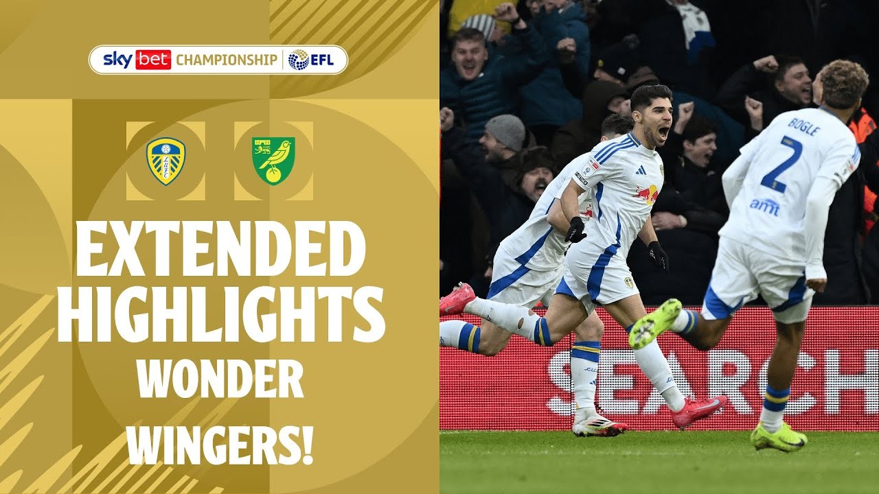 #ไฮไลท์ฟุตบอล [ ลีดส์ ยูไนเต็ด 2 - 0 นอริช ซิตี้ ] เดอะแชมเปี้ยนส์ชิพ อังกฤษ 2025/23.1.68