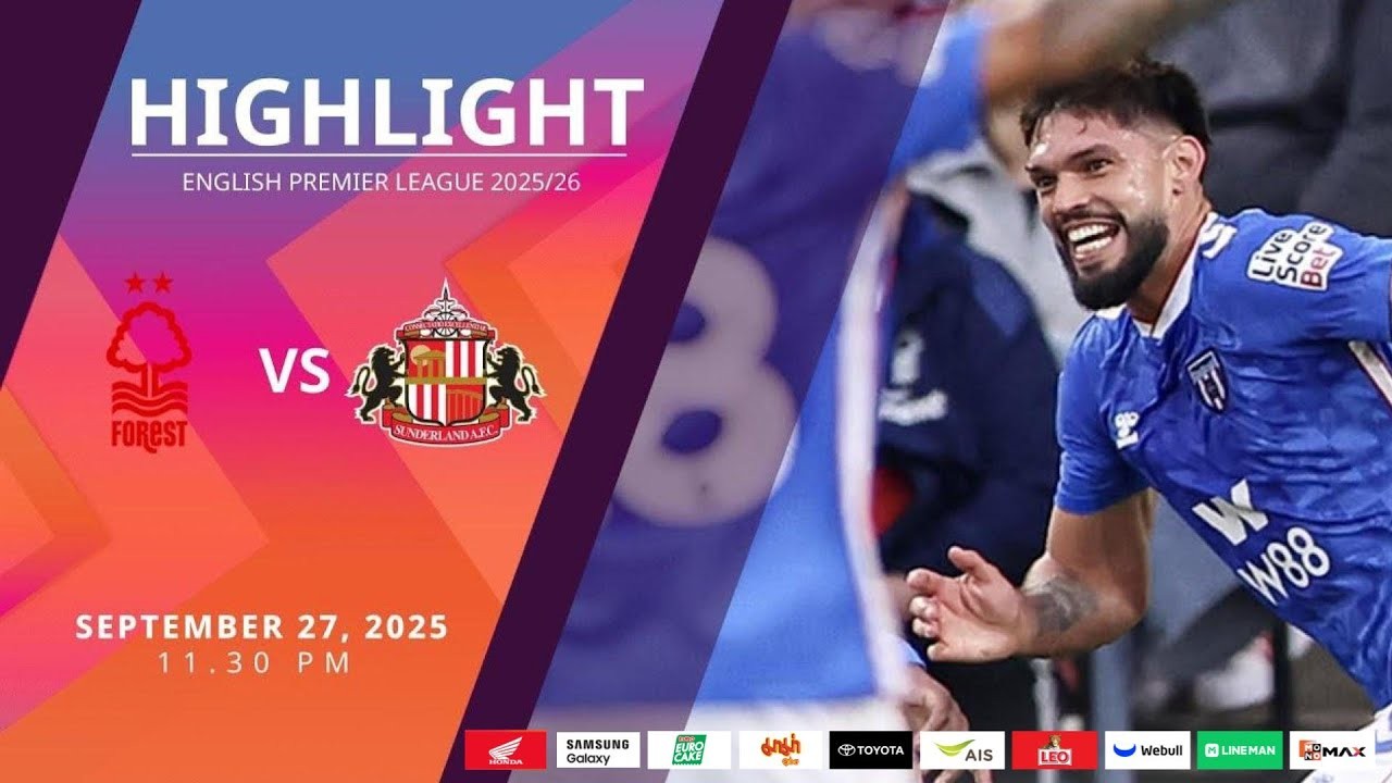 #ไฮไลท์ฟุตบอล [ น็อตติ้งแฮม ฟอเรสต์ 0 - 1 ซันเดอร์แลนด์ ] พรีเมียร์ลีก อังกฤษ 2025/28.9.68