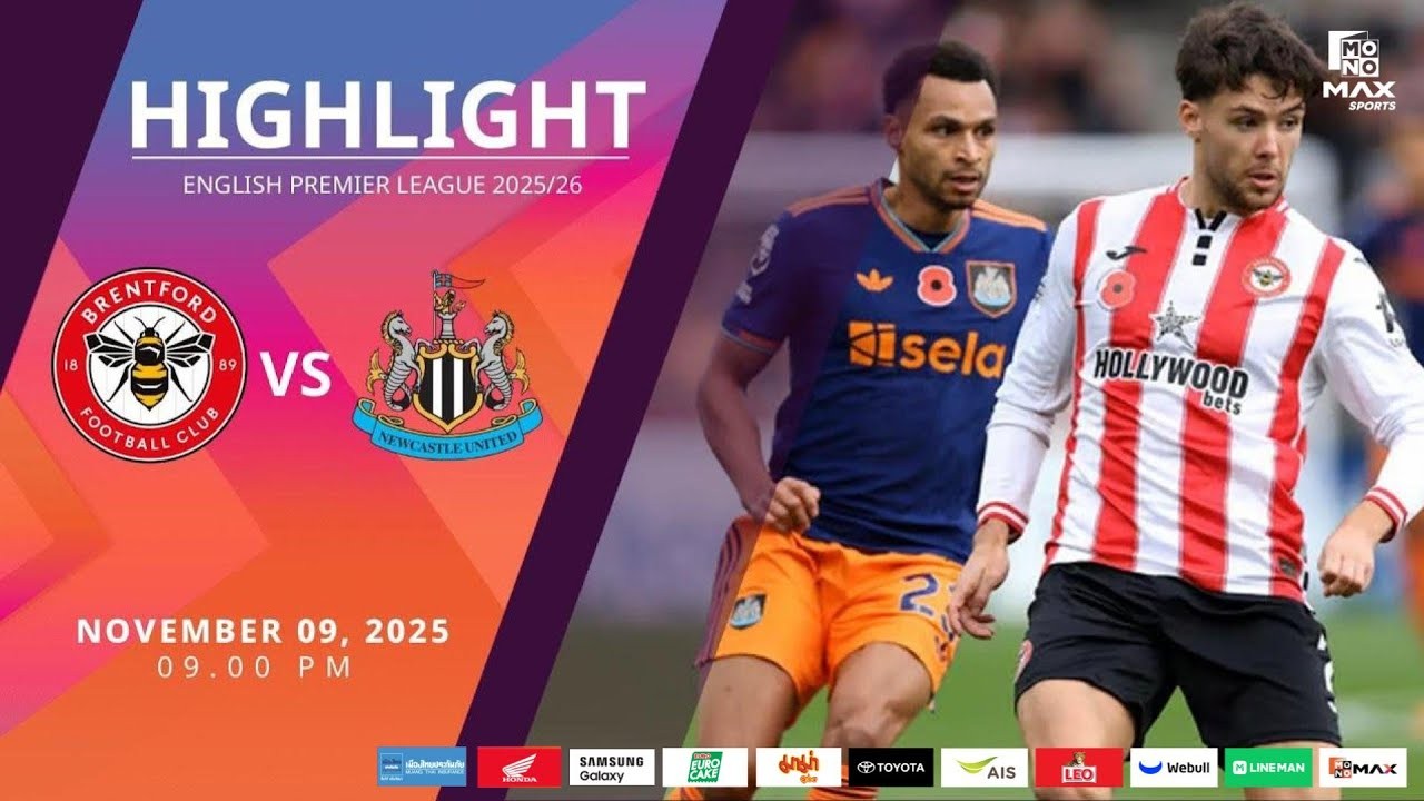 #ไฮไลท์ฟุตบอล [ เบรนท์ฟอร์ด 3 - 1 นิวคาสเซิ่ล ยูไนเต็ด ] พรีเมียร์ลีก อังกฤษ 2025/10.11.68