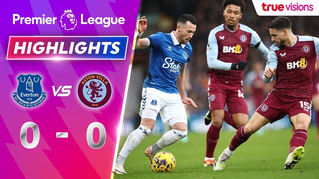 #ไฮไลท์ฟุตบอล [ เอฟเวอร์ตัน 0 - 0 แอสตัน วิลล่า ] พรีเมียร์ลีก อังกฤษ 2024/15.1.67